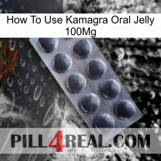 How To Use Kamagra Oral Jelly 100Mg 30